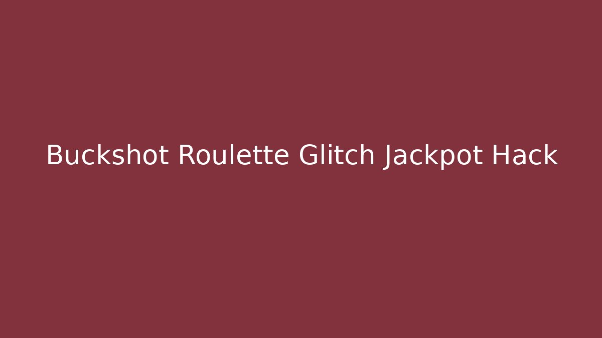 Buckshot Roulette Glitch Jackpot Hack - Critter Realm