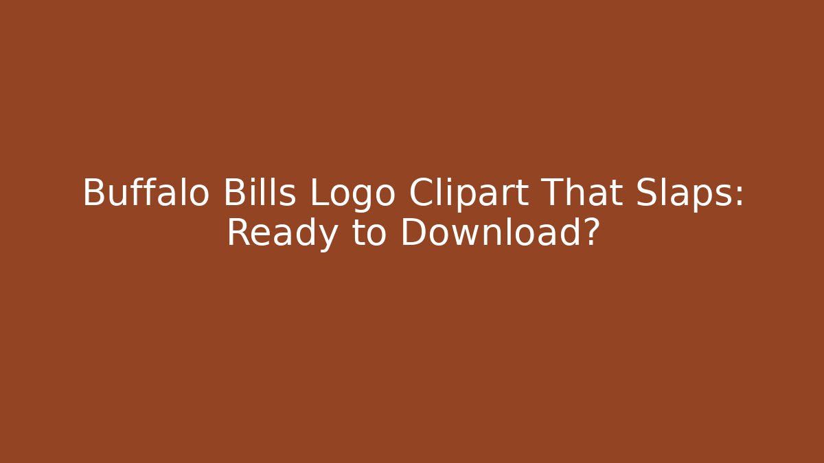 Buffalo Bills Logo Clipart That Slaps: Ready to Download?