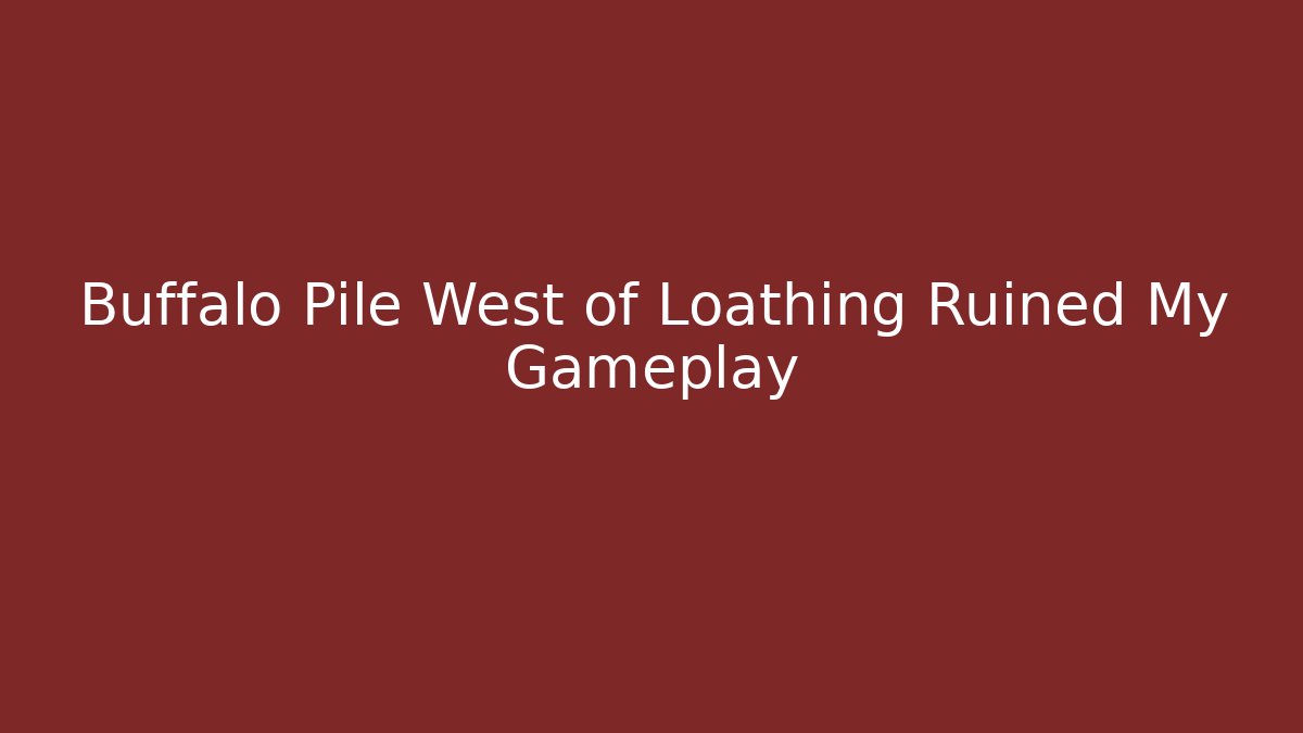 Buffalo Pile West of Loathing Ruined My Gameplay - Critter Realm