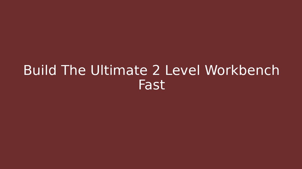 Build The Ultimate 2 Level Workbench Fast - Critter Realm