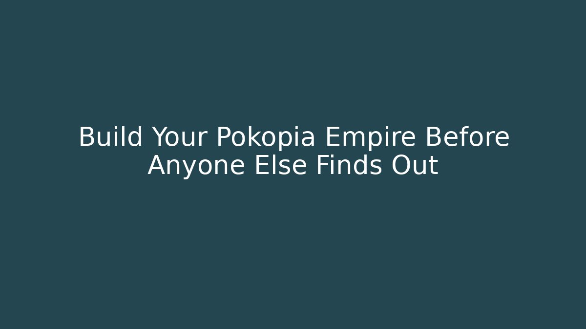 Build Your Pokopia Empire Before Anyone Else Finds Out
