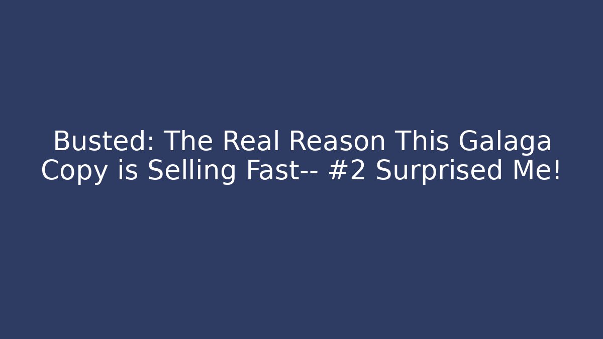 Busted: The Real Reason This Galaga Copy is Selling Fast— #2 Surprised Me!