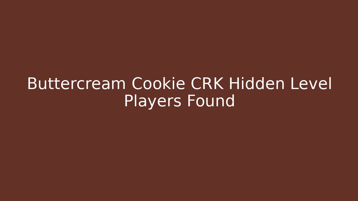 Buttercream Cookie CRK Hidden Level Players Found - Critter Realm