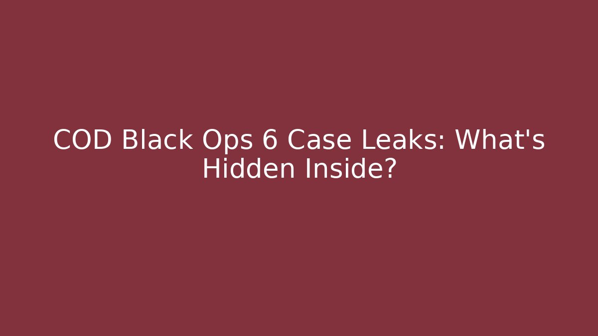COD Black Ops 6 Case Leaks: What’s Hidden Inside? - Critter Realm