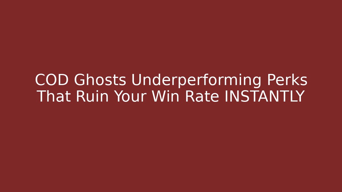COD Ghosts Underperforming Perks That Ruin Your Win Rate INSTANTLY