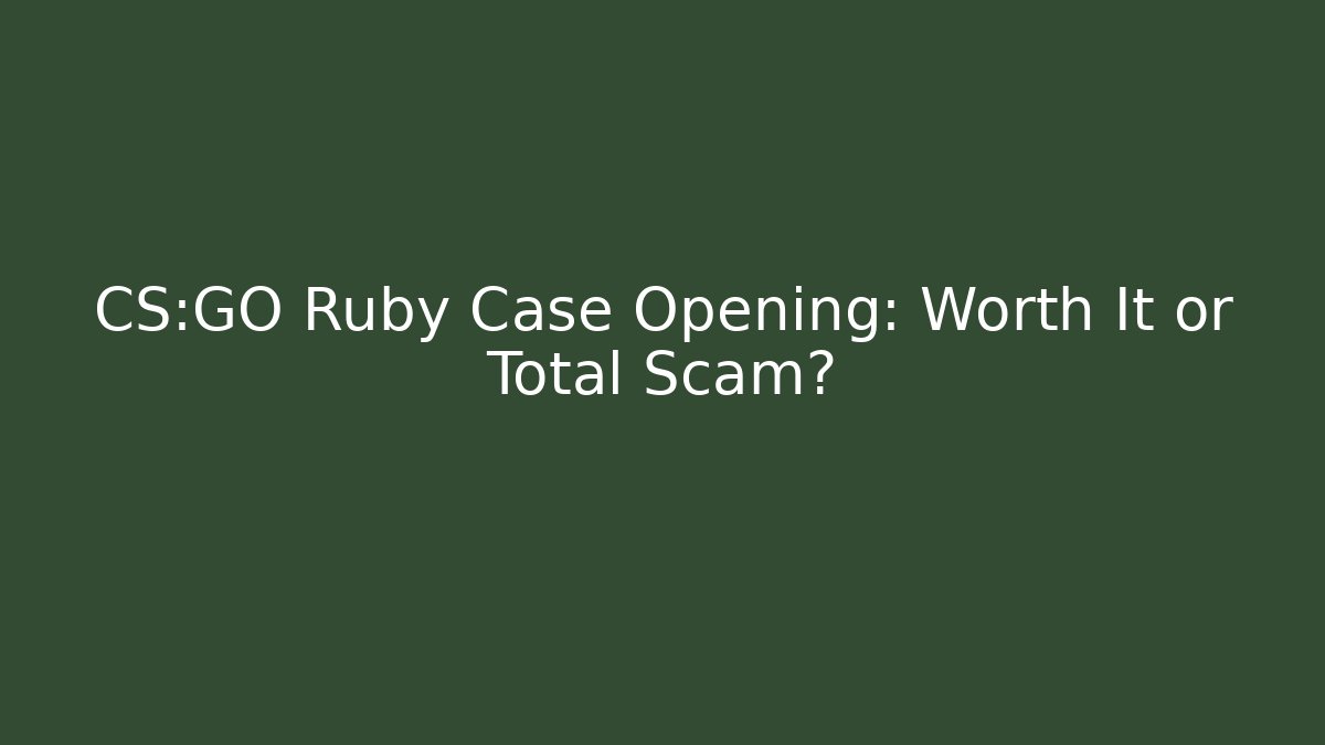 CS:GO Ruby Case Opening: Worth It or Total Scam? - Critter Realm