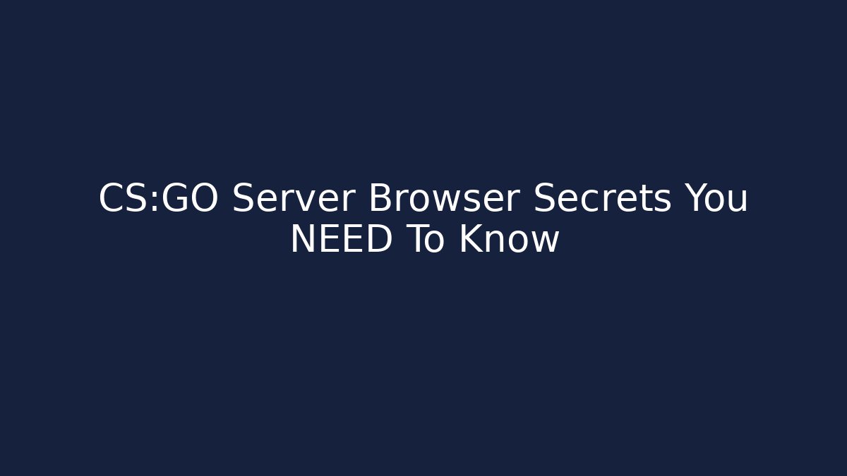 CS:GO Server Browser Secrets You NEED To Know - Critter Realm