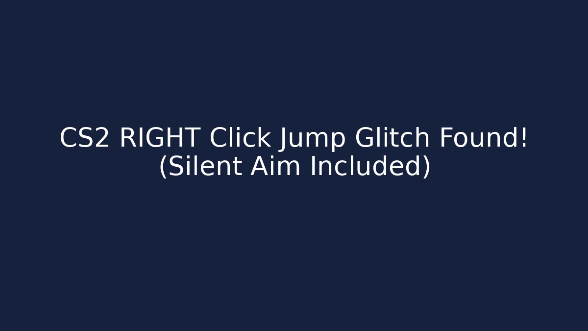 CS2 RIGHT Click Jump Glitch Found! (Silent Aim Included)