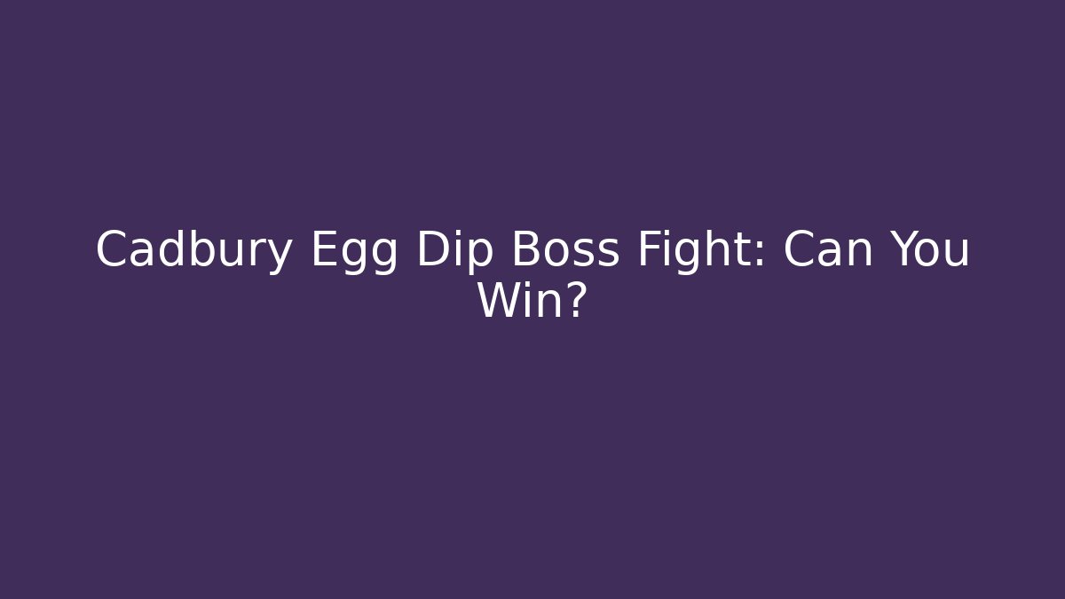 Cadbury Egg Dip Boss Fight: Can You Win? - Critter Realm