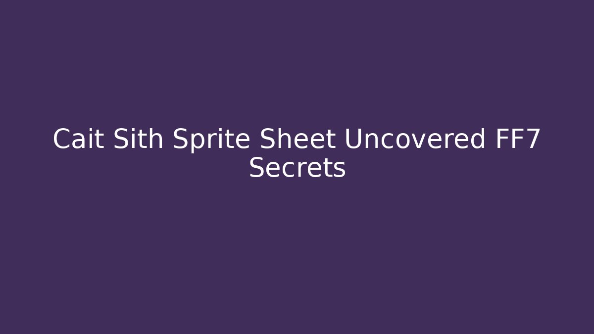 Cait Sith Sprite Sheet Uncovered FF7 Secrets - Critter Realm