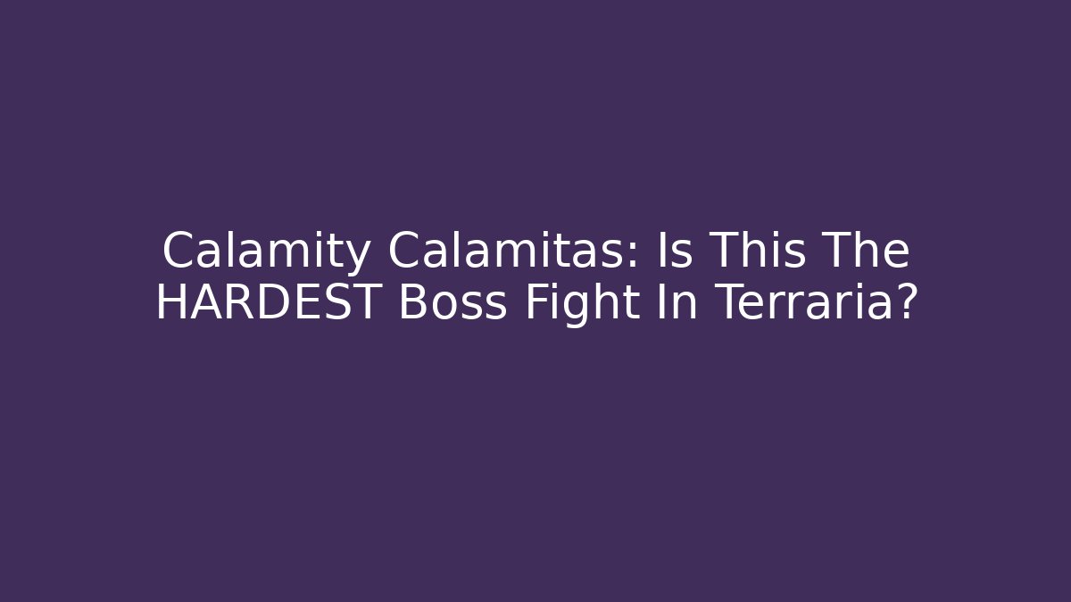 Calamity Calamitas: Is This The HARDEST Boss Fight In Terraria? - Critter Realm