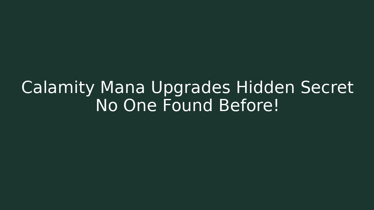 Calamity Mana Upgrades Hidden Secret No One Found Before! - Critter Realm