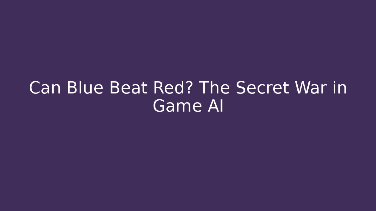 Can Blue Beat Red? The Secret War in Game AI - Critter Realm