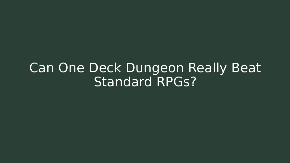 Can One Deck Dungeon Really Beat Standard RPGs? - Critter Realm