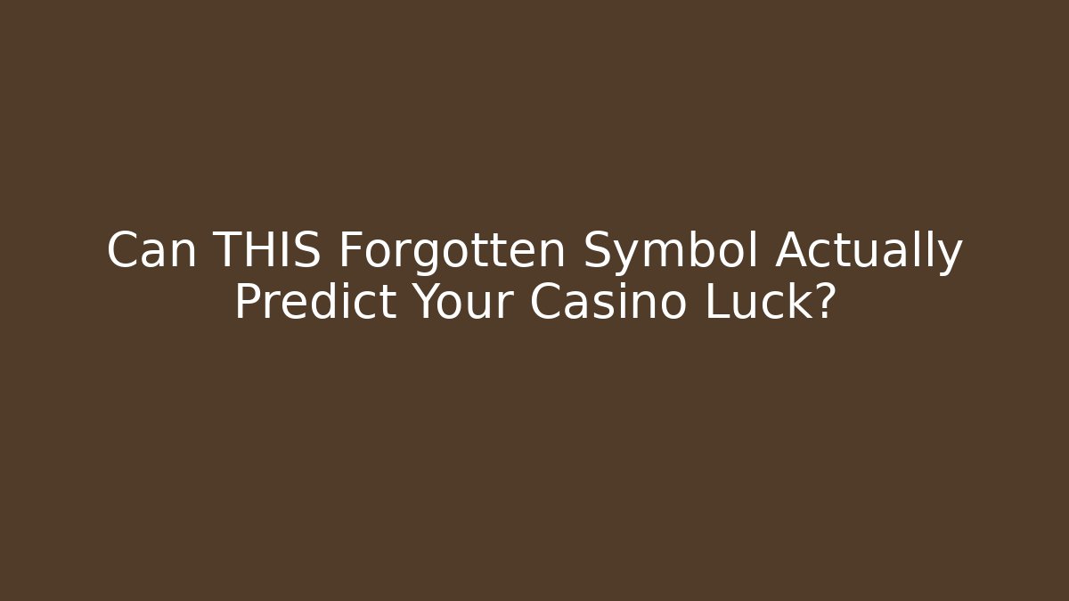 Can THIS Forgotten Symbol Actually Predict Your Casino Luck? - Critter Realm