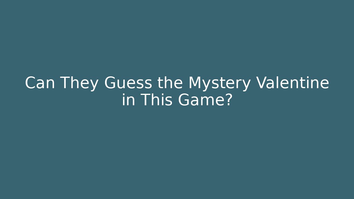 Can They Guess the Mystery Valentine in This Game? - Critter Realm