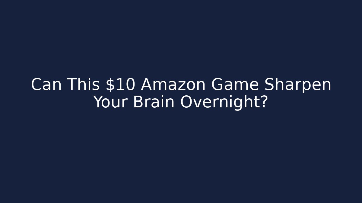 Can This $10 Amazon Game Sharpen Your Brain Overnight?