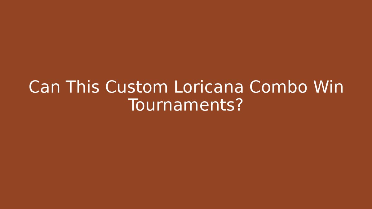 Can This Custom Loricana Combo Win Tournaments?