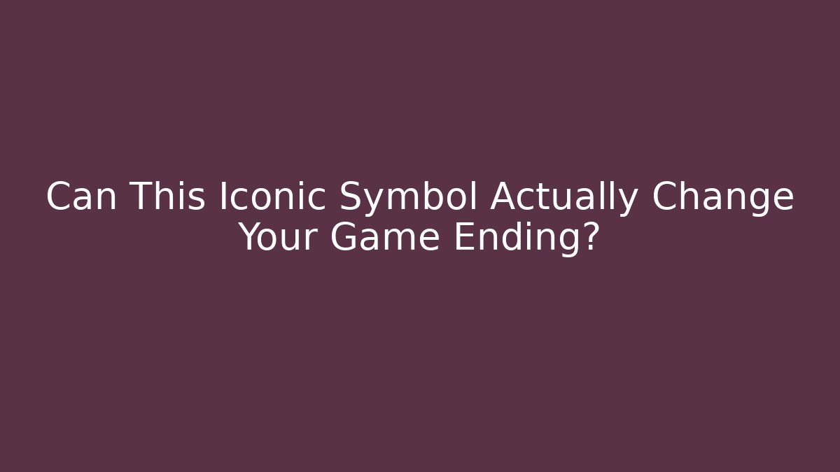 Can This Iconic Symbol Actually Change Your Game Ending?