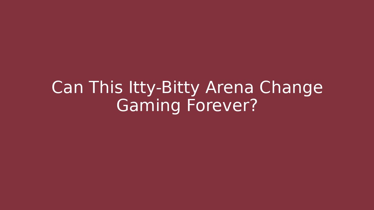 Can This Itty-Bitty Arena Change Gaming Forever? - Critter Realm