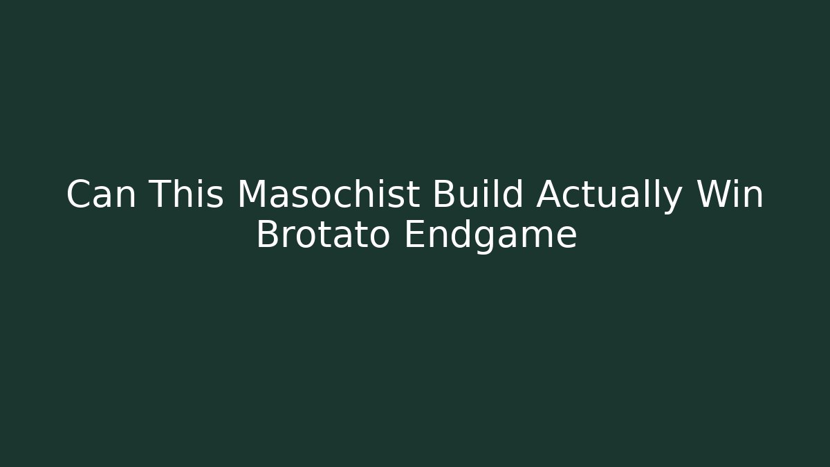 Can This Masochist Build Actually Win Brotato Endgame