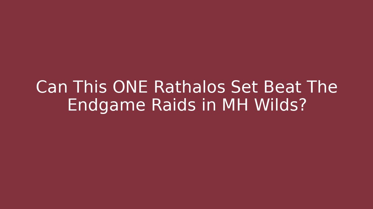 Can This ONE Rathalos Set Beat The Endgame Raids in MH Wilds?