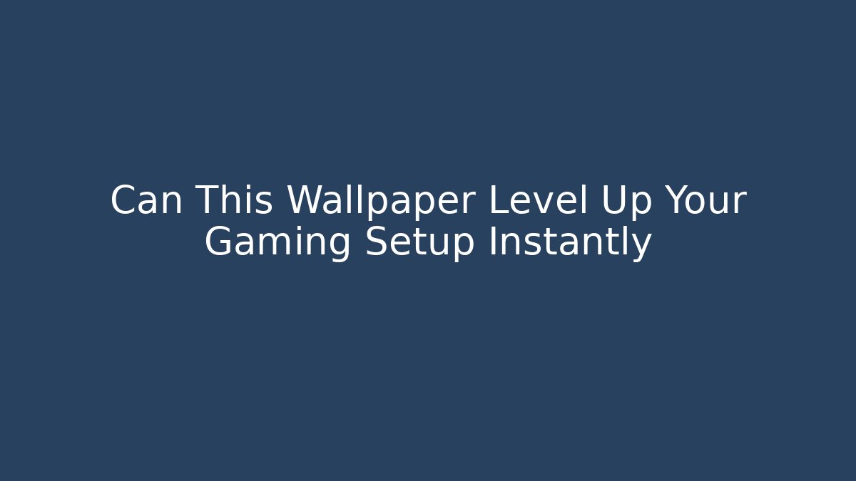 Can This Wallpaper Level Up Your Gaming Setup Instantly