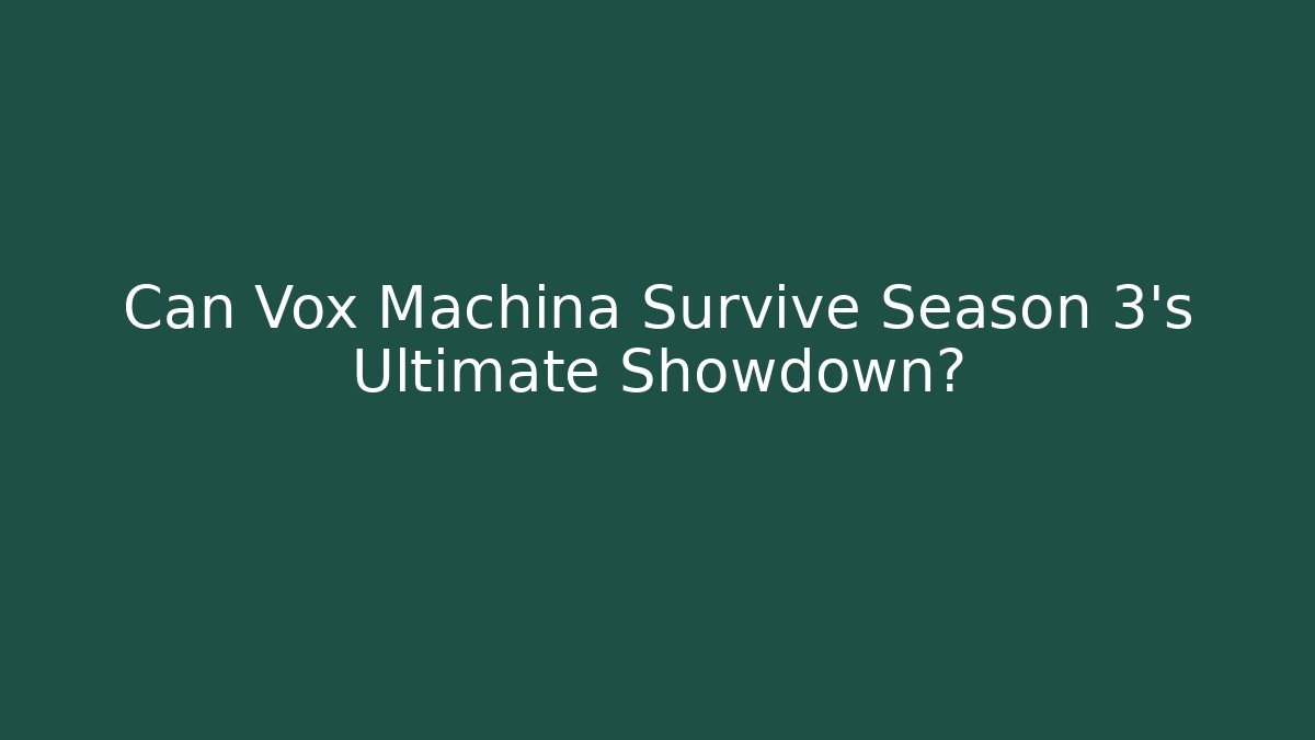 Can Vox Machina Survive Season 3's Ultimate Showdown?