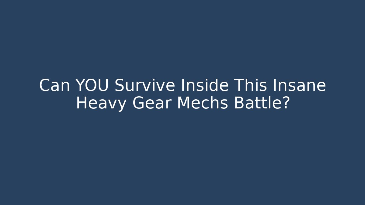 Can YOU Survive Inside This Insane Heavy Gear Mechs Battle?