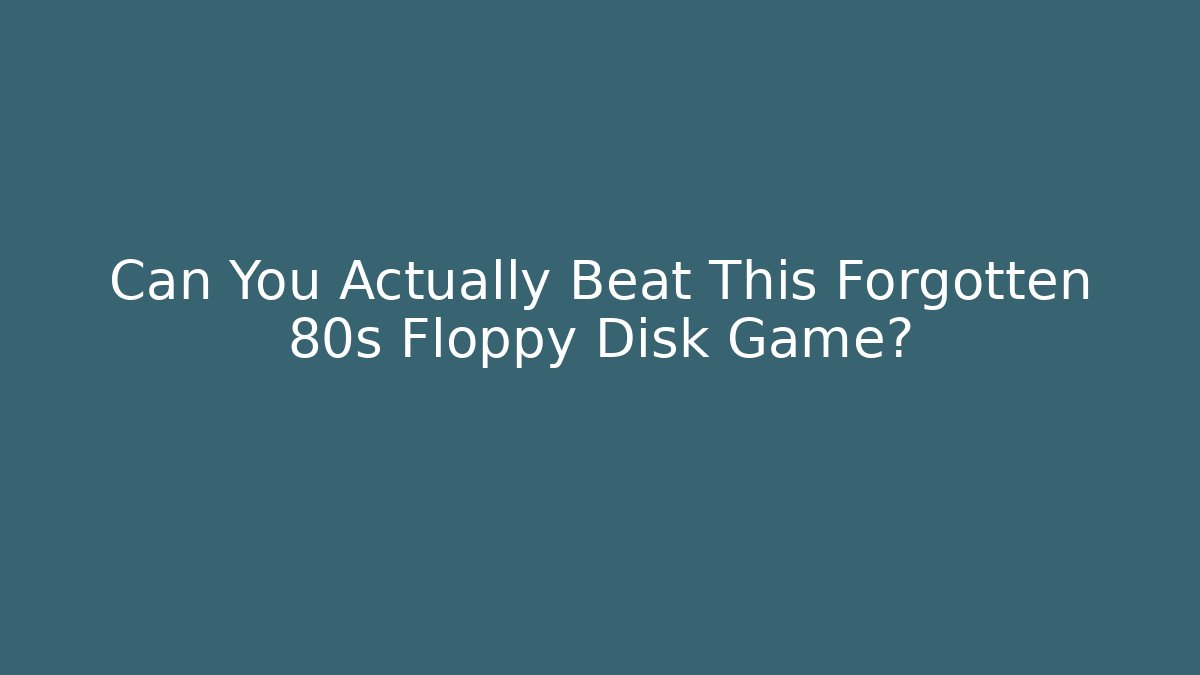 Can You Actually Beat This Forgotten 80s Floppy Disk Game?