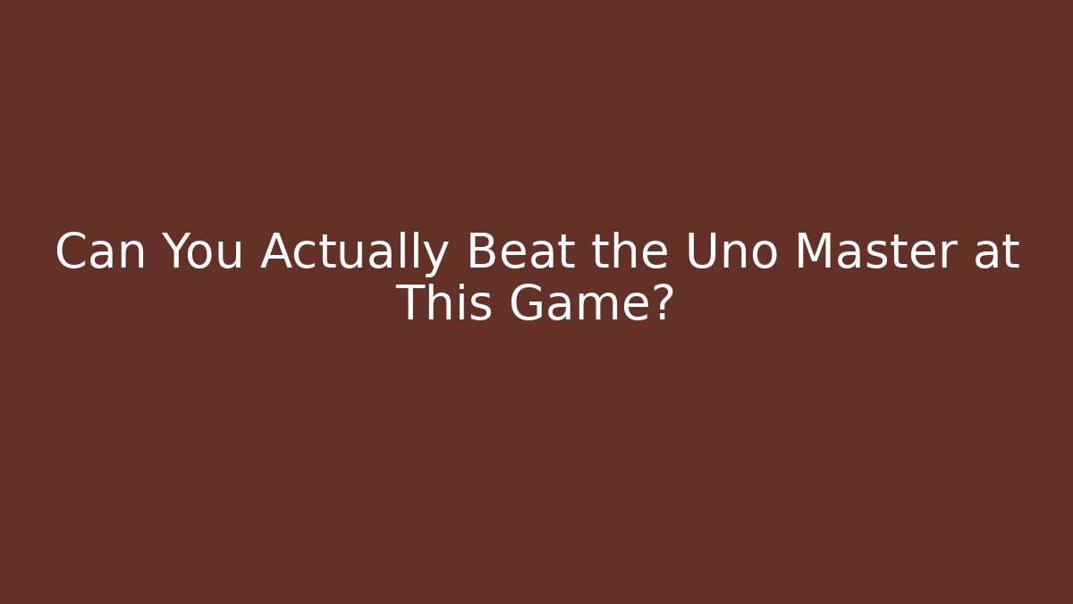 Can You Actually Beat the Uno Master at This Game? - Critter Realm