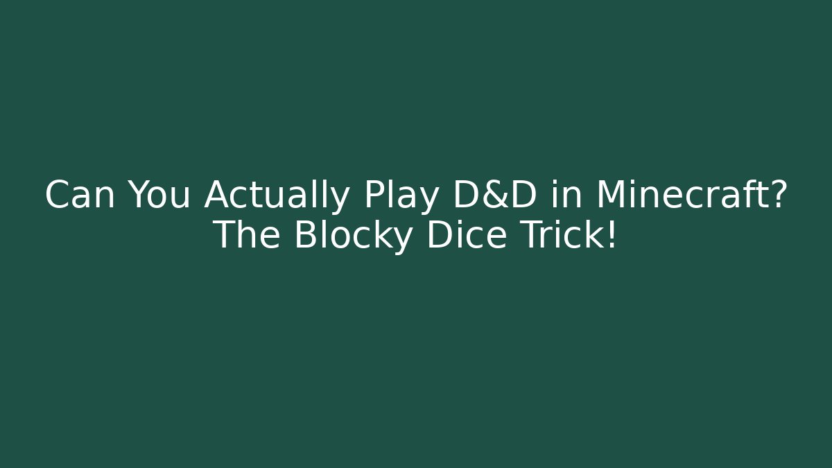 Can You Actually Play D&D in Minecraft? The Blocky Dice Trick!