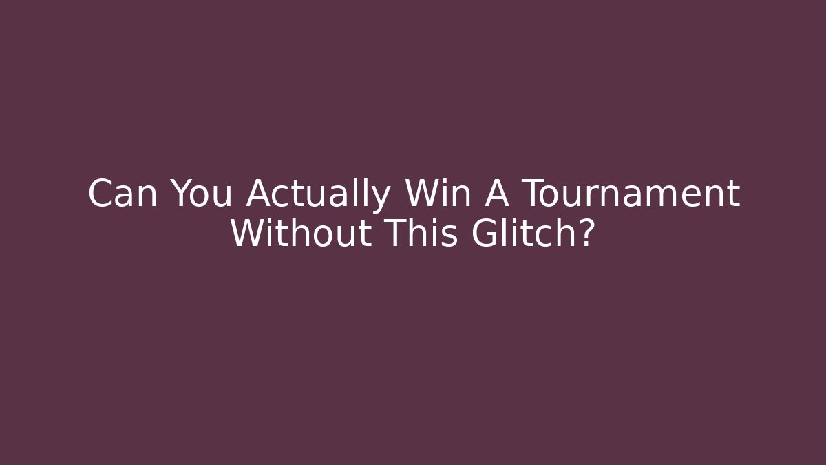 Can You Actually Win A Tournament Without This Glitch? - Critter Realm