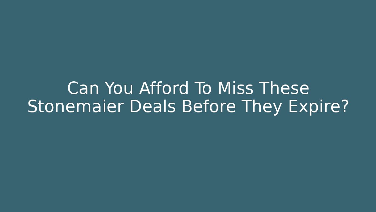 Can You Afford To Miss These Stonemaier Deals Before They Expire?