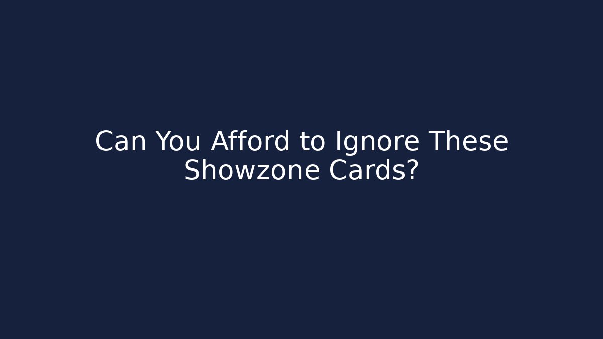 Can You Afford to Ignore These Showzone Cards? - Critter Realm