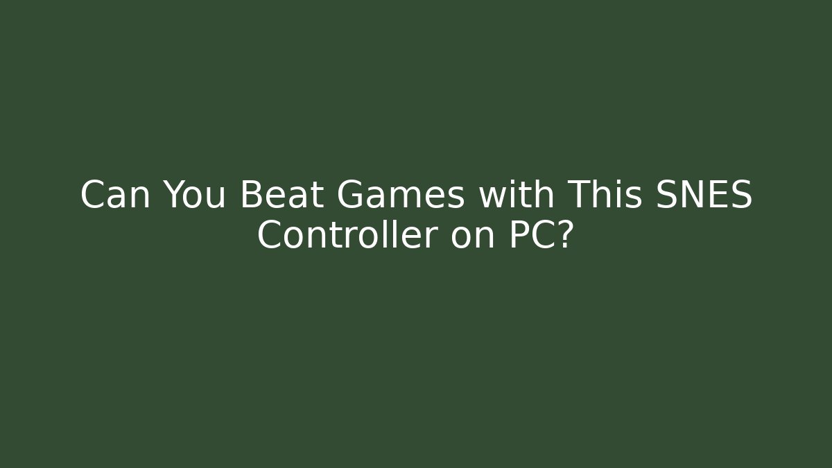 Can You Beat Games with This SNES Controller on PC?