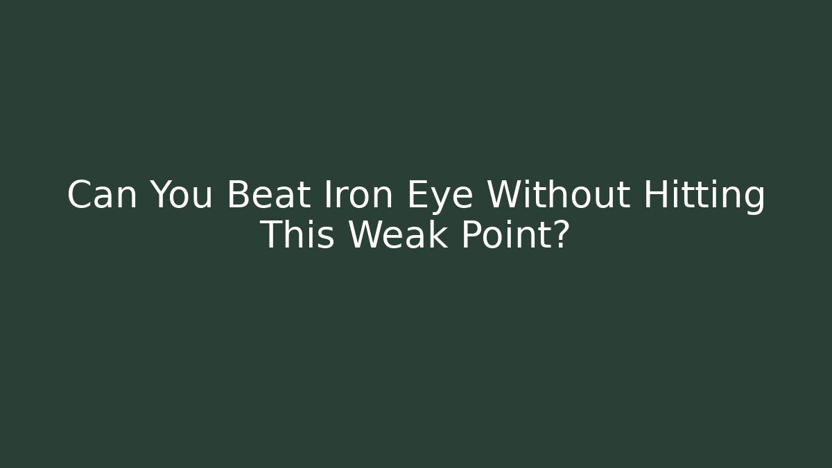 Can You Beat Iron Eye Without Hitting This Weak Point? - Critter Realm