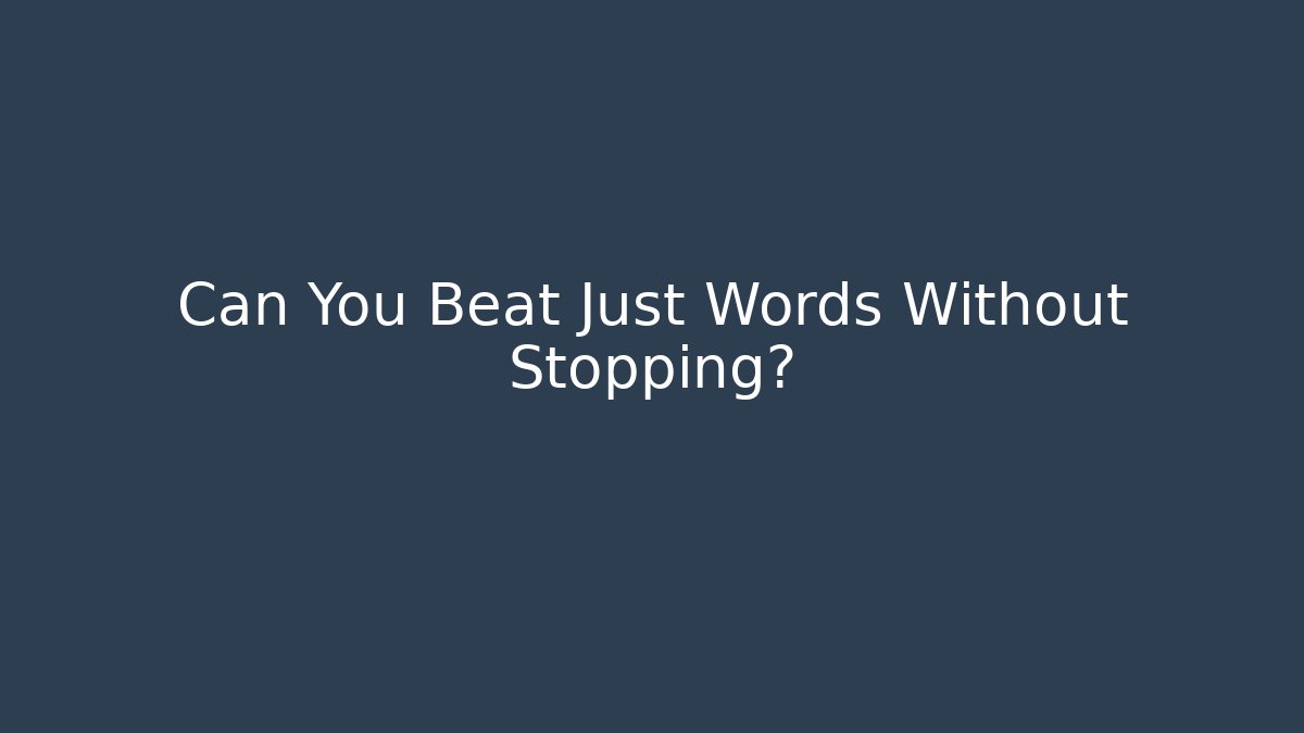 Can You Beat Just Words Without Stopping? - Critter Realm