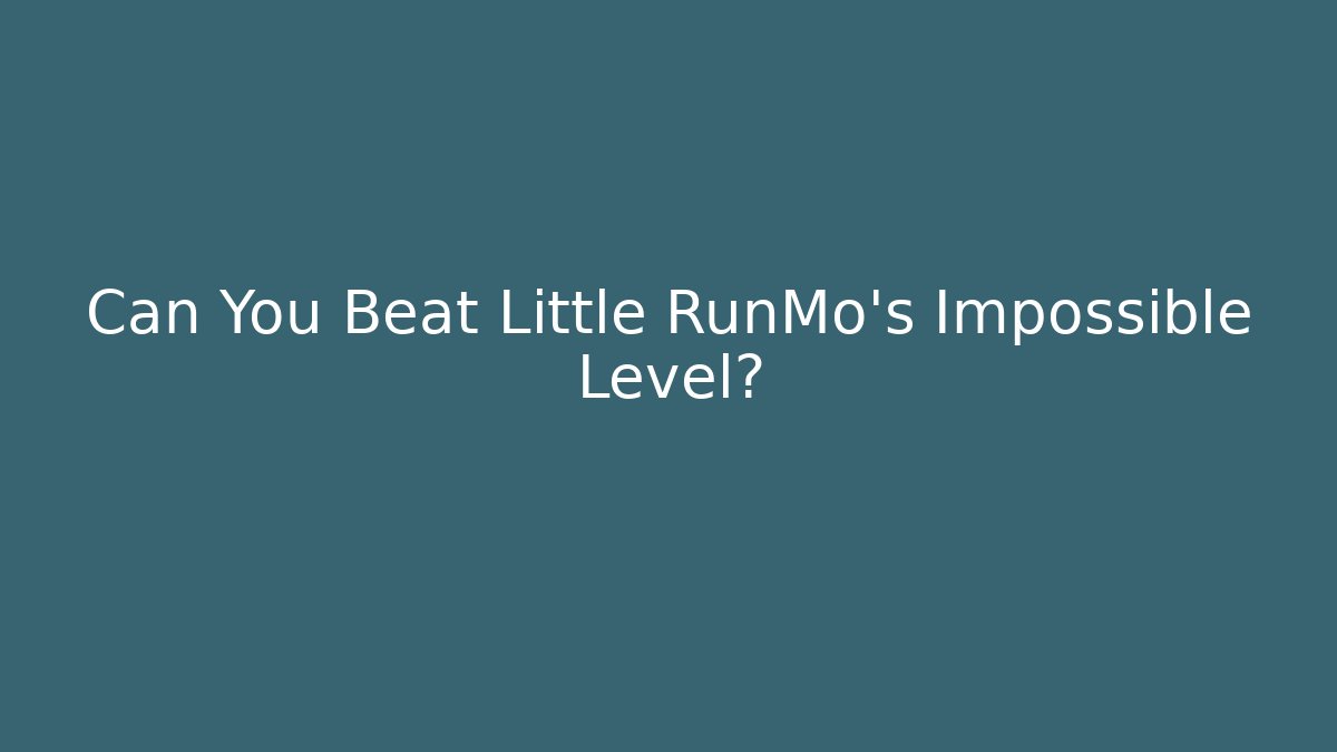 Can You Beat Little RunMo's Impossible Level? - Critter Realm