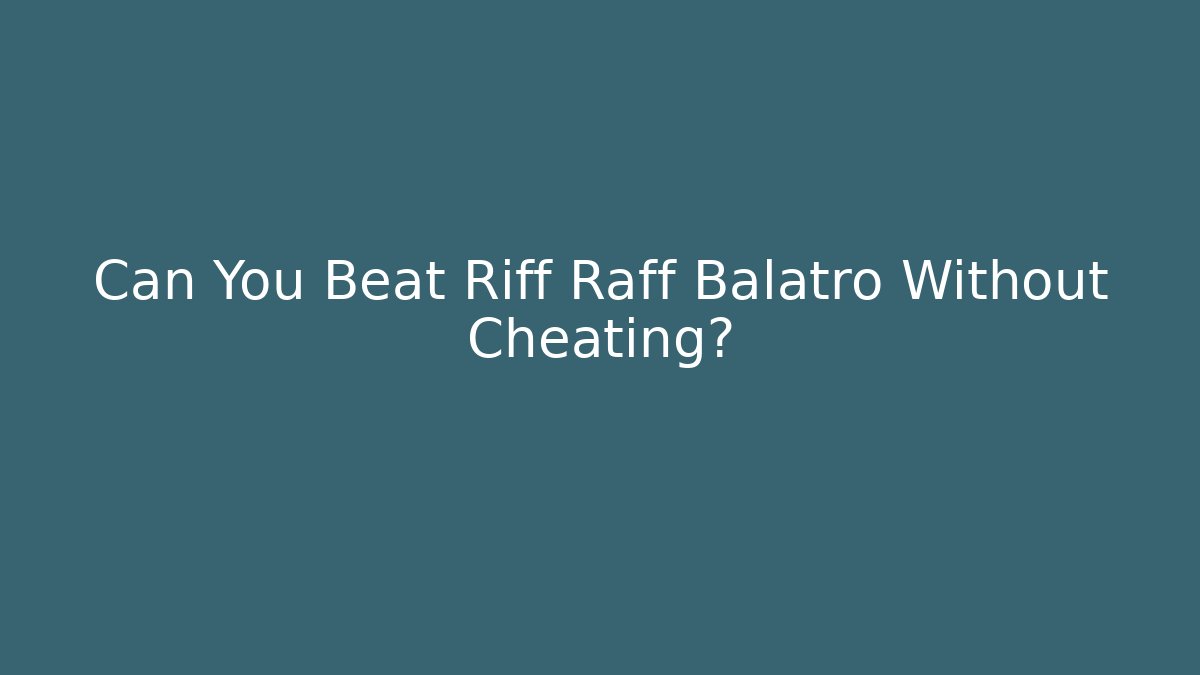 Can You Beat Riff Raff Balatro Without Cheating?