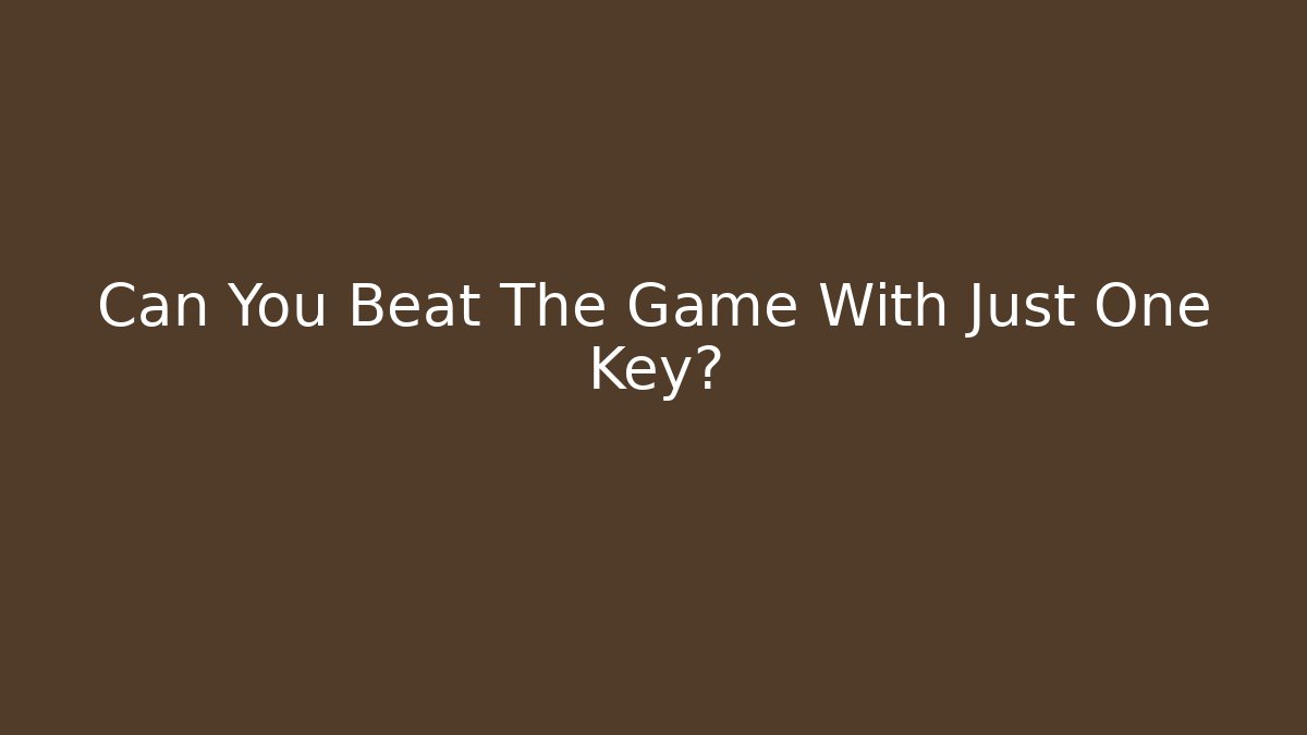 Can You Beat The Game With Just One Key? - Critter Realm