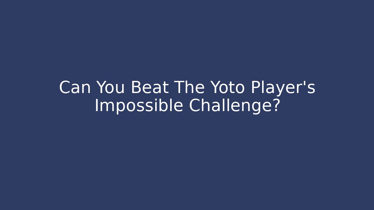 Can You Beat The Yoto Player's Impossible Challenge?