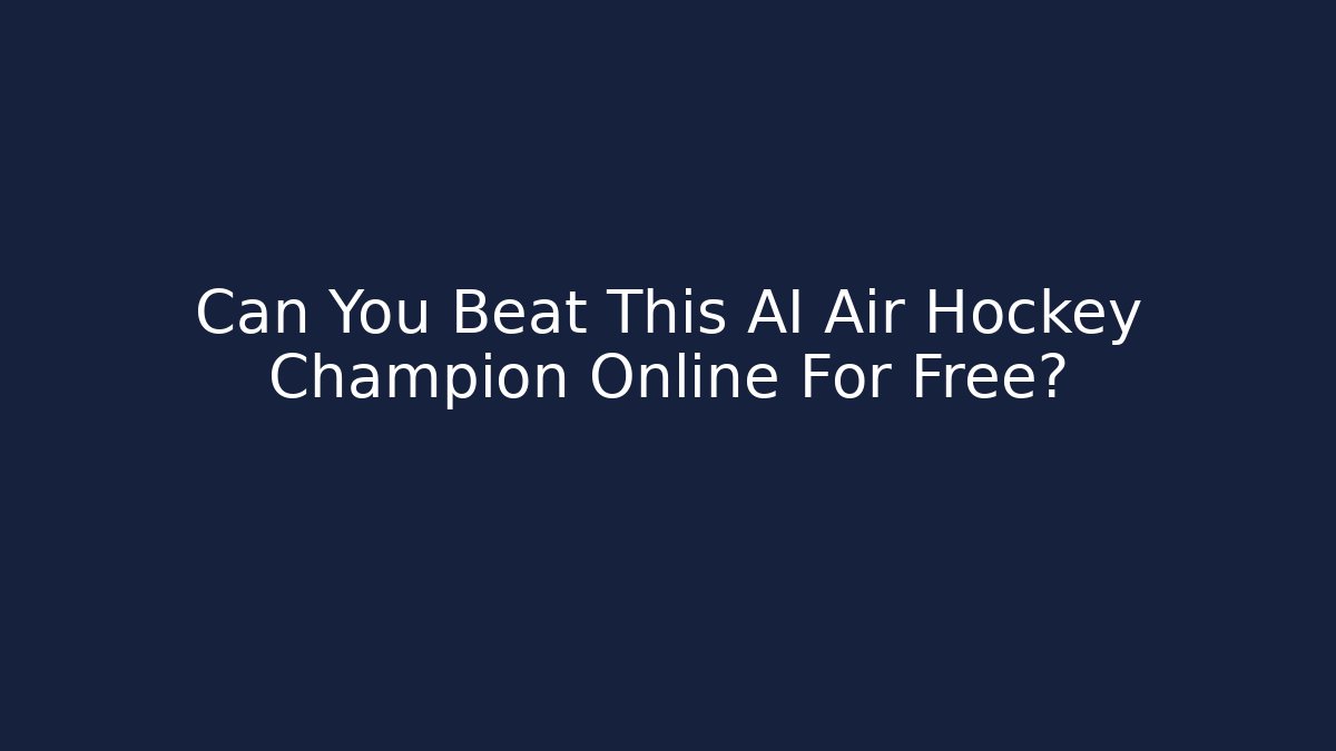 Can You Beat This AI Air Hockey Champion Online For Free?