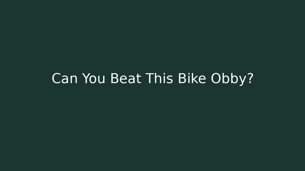 Can You Beat This Bike Obby?