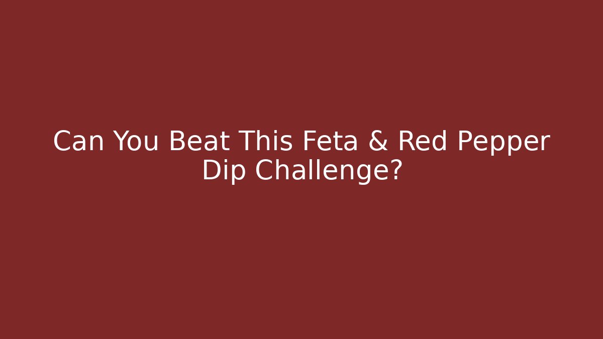 feta and red pepper dip