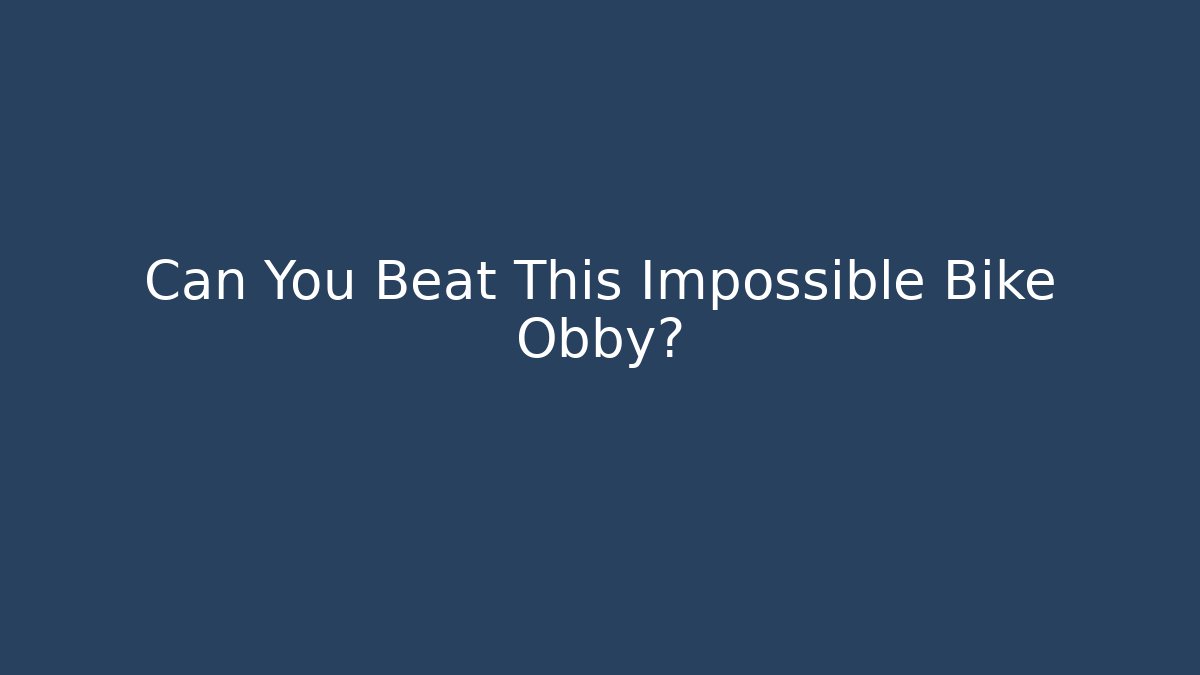 Can You Beat This Impossible Bike Obby?