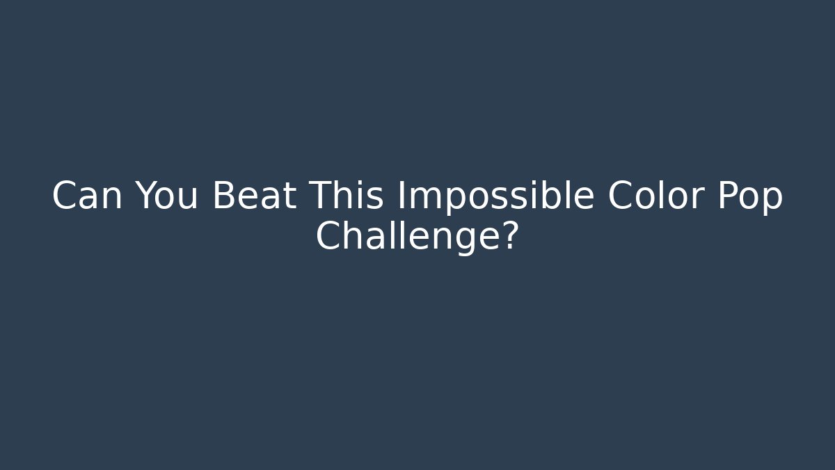 Can You Beat This Impossible Color Pop Challenge? - Critter Realm