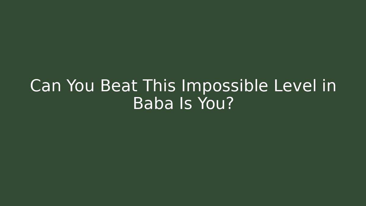 Can You Beat This Impossible Level in Baba Is You? - Critter Realm