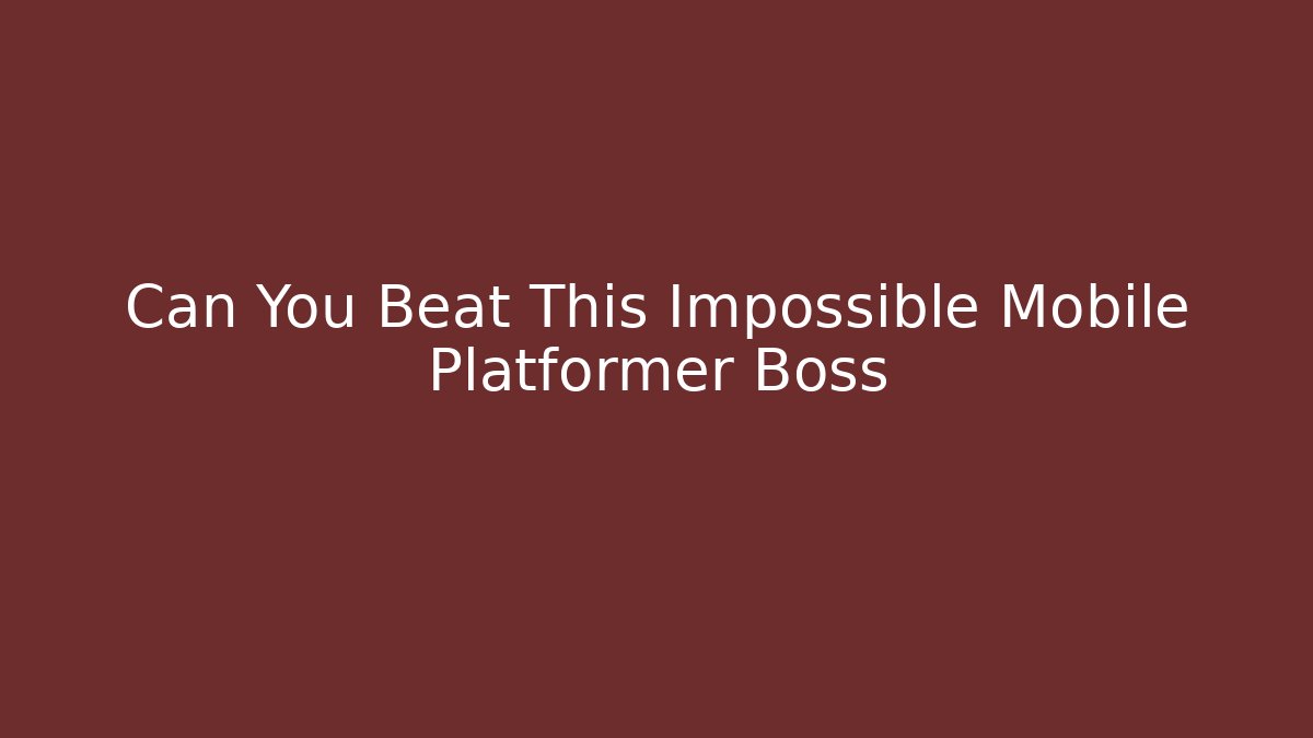 Can You Beat This Impossible Mobile Platformer Boss - Critter Realm