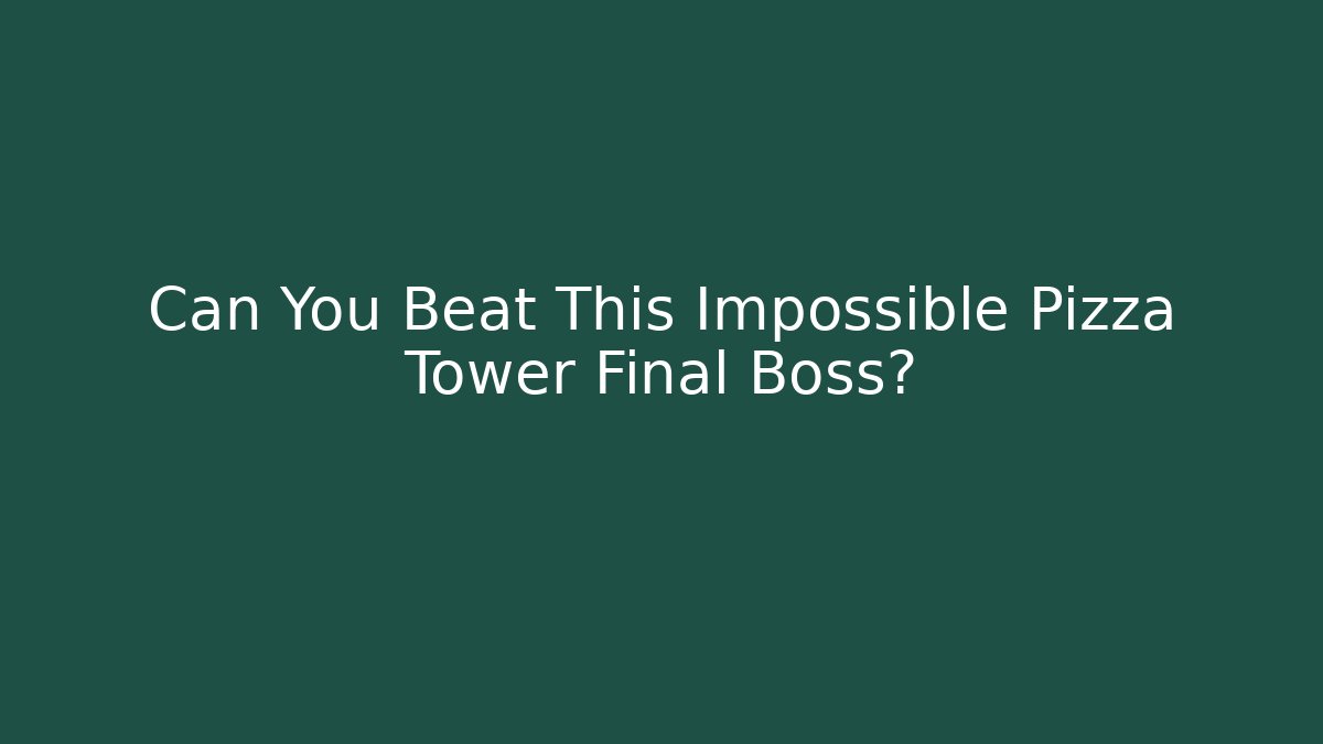 Can You Beat This Impossible Pizza Tower Final Boss?